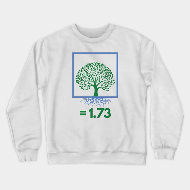 Square Root of Tree Funny Math Jokes Crewneck Sweatshirt by mschubbybunny